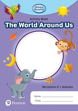 Pearson iPrimary Reception 2/Autumn: World Aound Us Act Book
