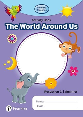 Pearson iPrimary Reception 2/Summer: World Around Us Act Book