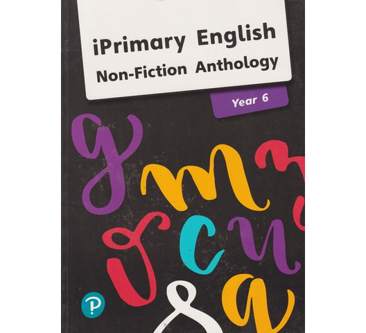 IPrimary English Non-Fiction Anthology Year 6